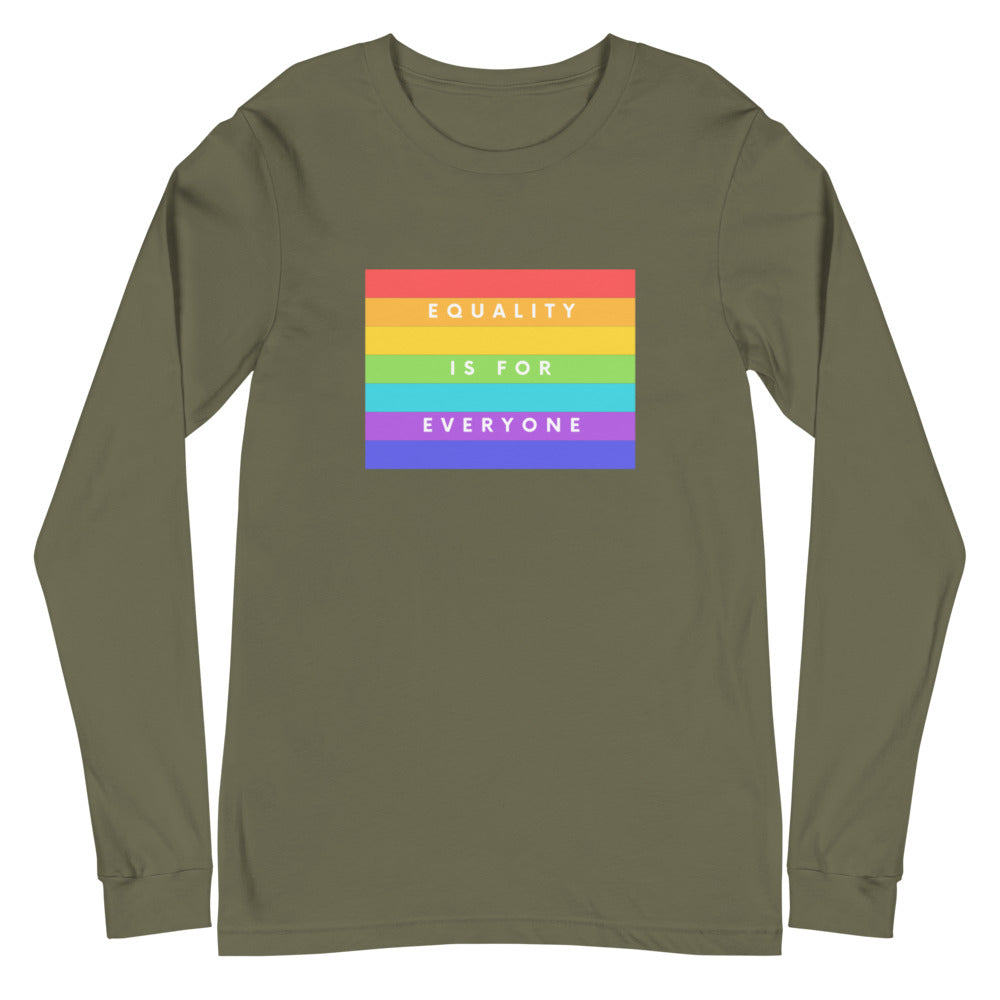 Equality Is For Everyone Unisex Long Sleeve T-Shirt