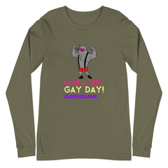 Have A Very Gay Day! Unisex Long Sleeve T-Shirt