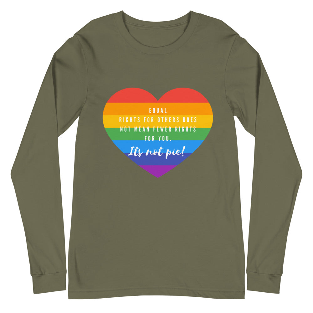 It's Not Pie Unisex Long Sleeve T-Shirt
