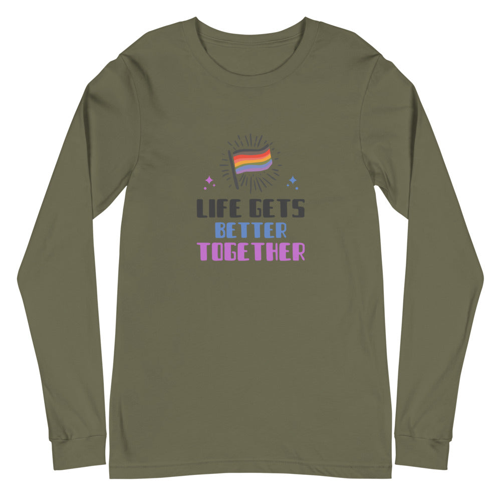 Life Gets Better Together Unisex Long Sleeve T-Shirt