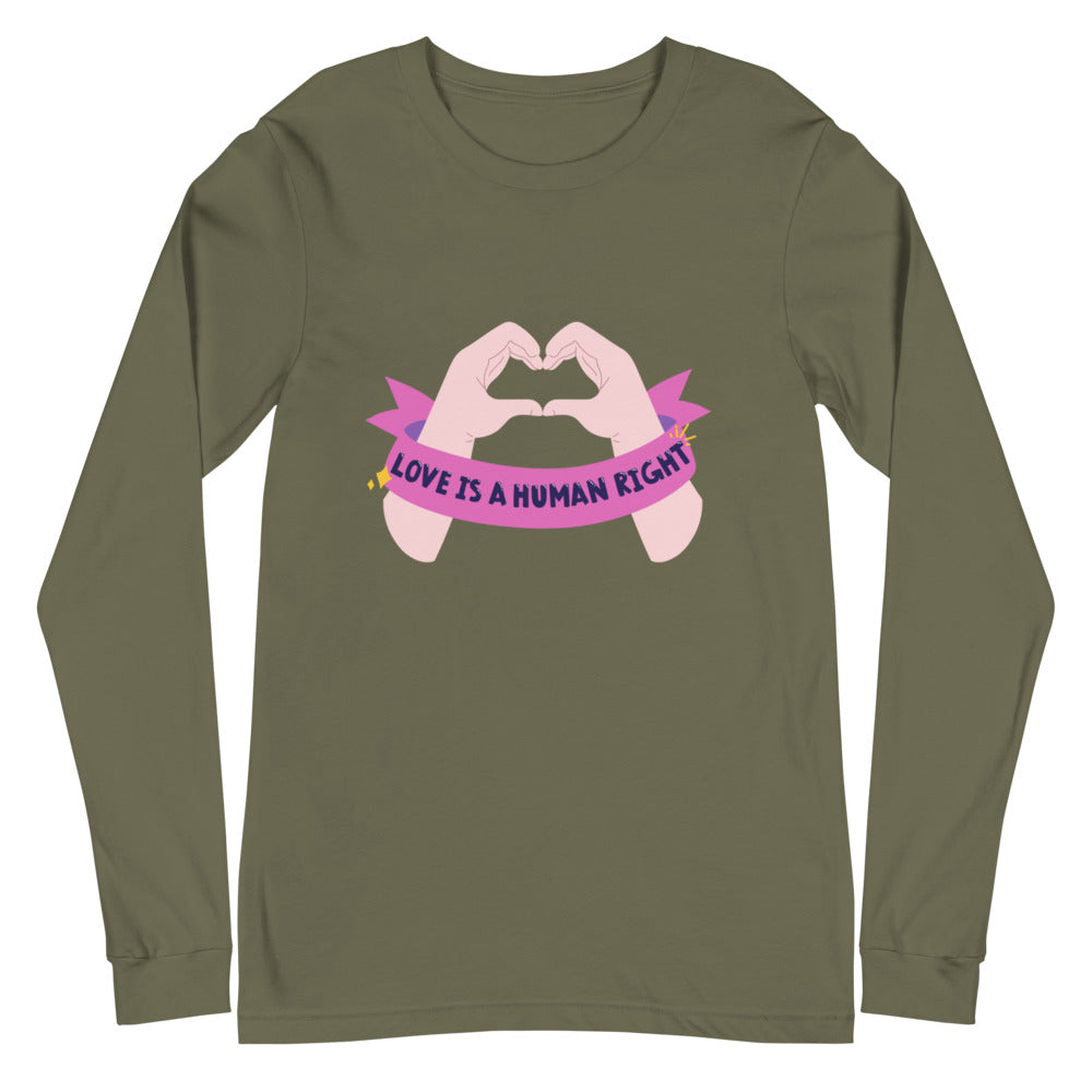 Love Is A Human Right Unisex Long Sleeve T-Shirt