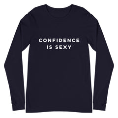Confidence Is Sexy Unisex Long Sleeve T-Shirt