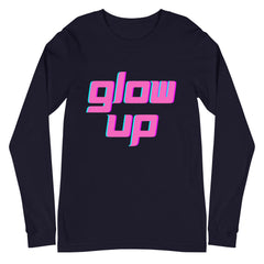 Glow Up Unisex Long Sleeve T-Shirt
