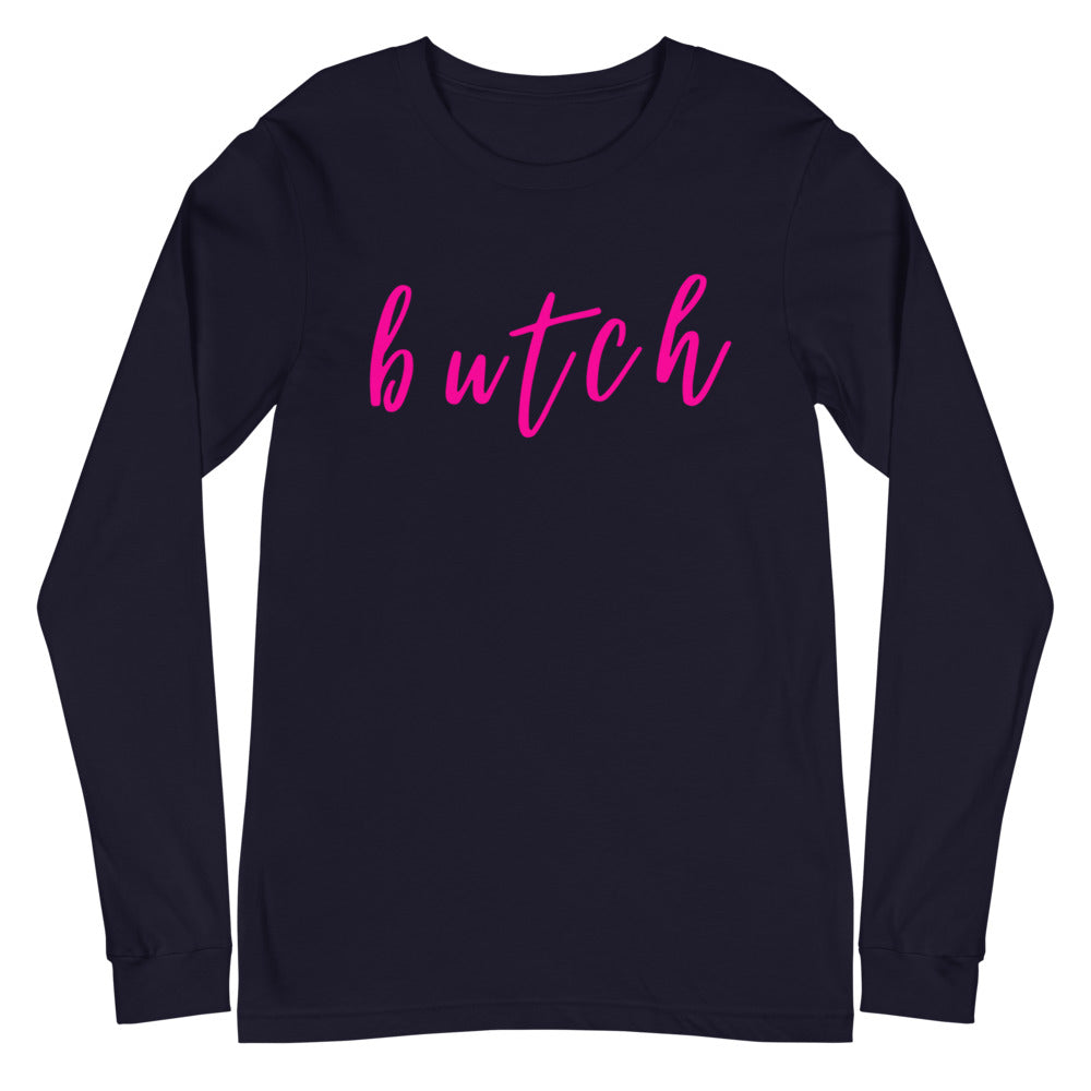Butch Unisex Long Sleeve T-Shirt