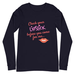 Check Your Lipstick Unisex Long Sleeve T-Shirt