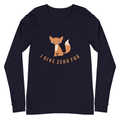 I Give Zero Fox Unisex Long Sleeve T-Shirt