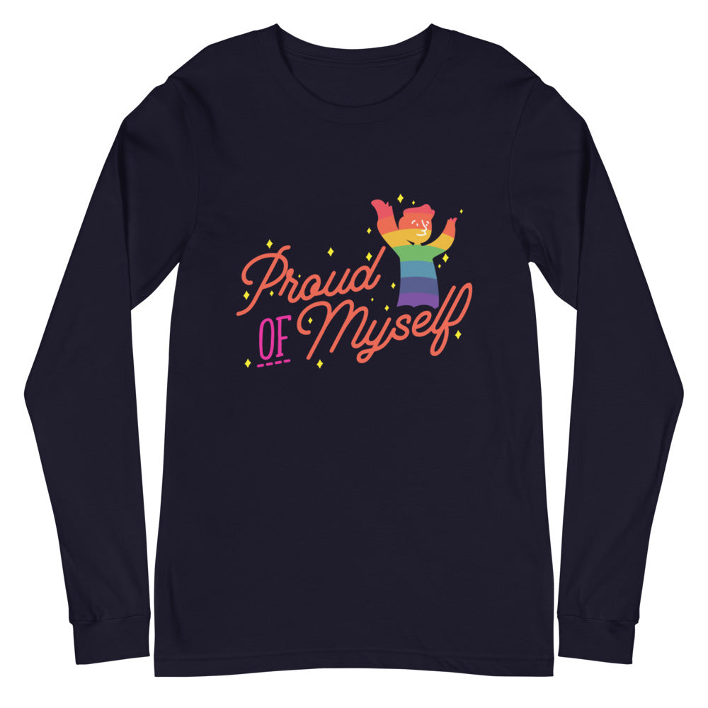 Proud Of Myself Unisex Long Sleeve T-Shirt