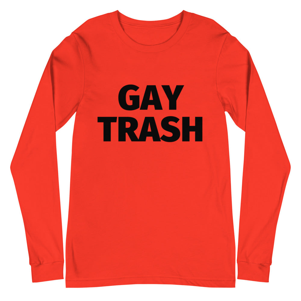 Gay Trash (Black Text) Unisex Long Sleeve T-Shirt
