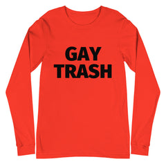 Gay Trash (Black Text) Unisex Long Sleeve T-Shirt