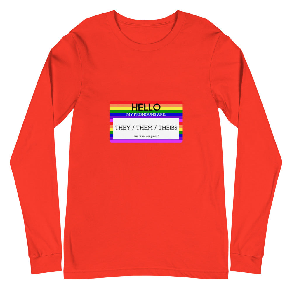 Hello My Pronouns Are They / Them / Theirs Unisex Long Sleeve T-Shirt