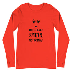 Not Today Satan Unisex Long Sleeve T-Shirt