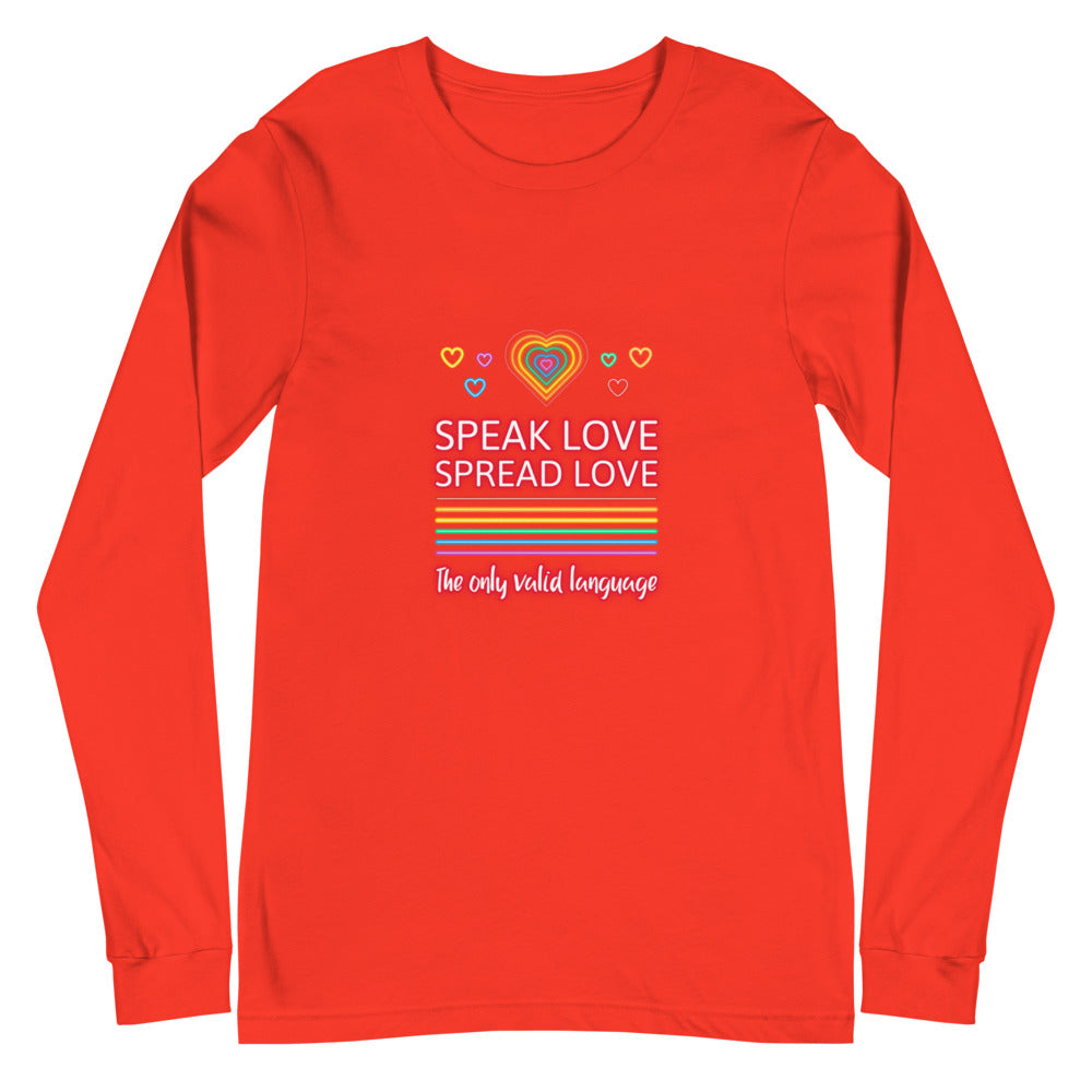 Speak Love Spread Love Unisex Long Sleeve T-Shirt