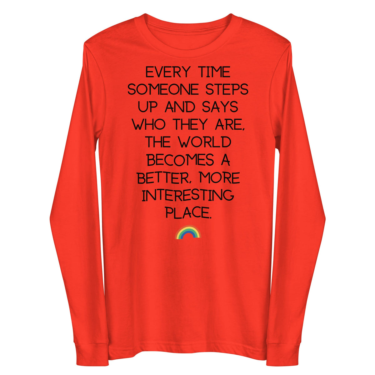 Every Time Someone Stands Up Unisex Long Sleeve Tee