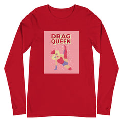 Drag Queen Unisex Long Sleeve T-Shirt