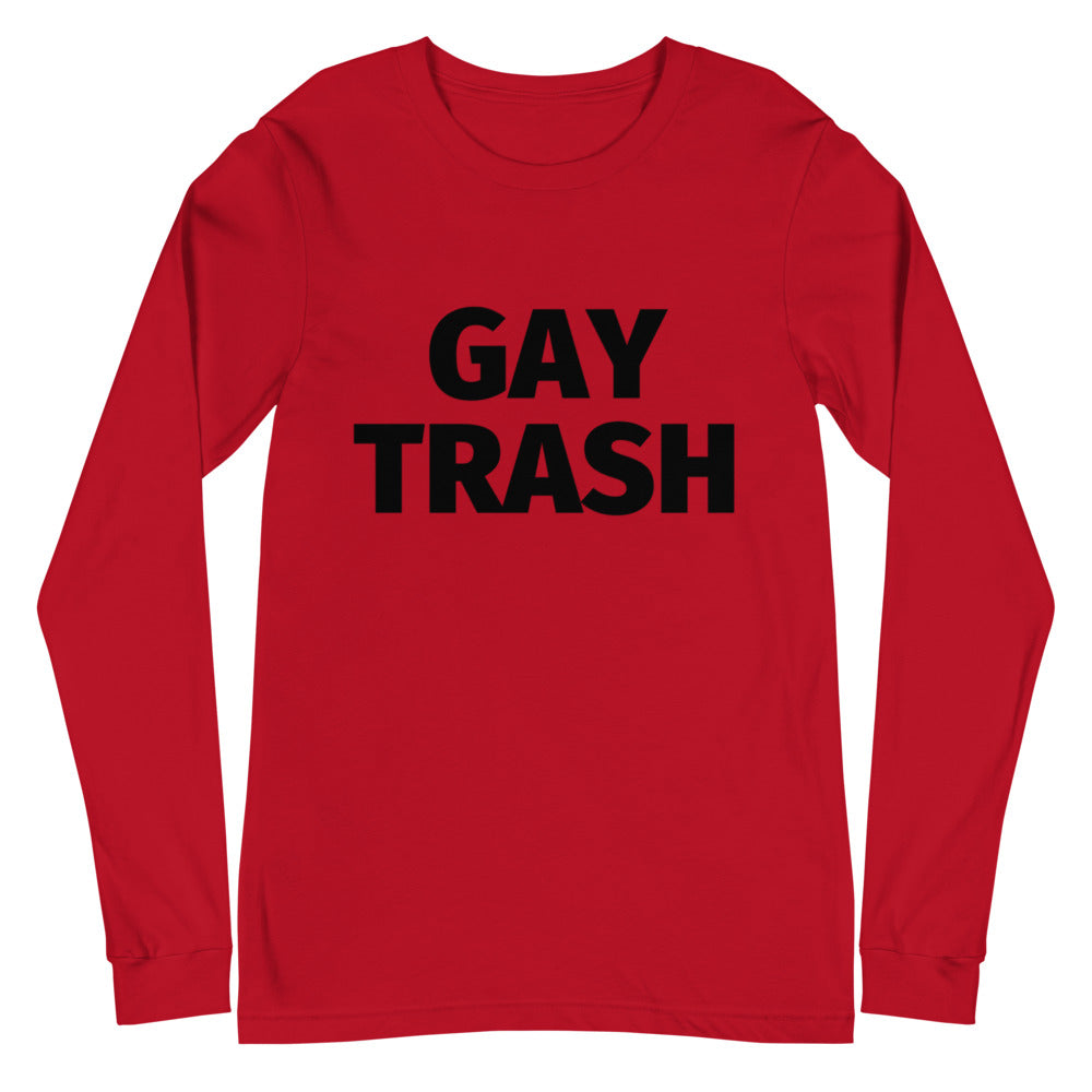 Gay Trash (Black Text) Unisex Long Sleeve T-Shirt