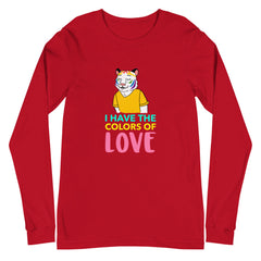I Have The Colors Of Love Unisex Long Sleeve T-Shirt