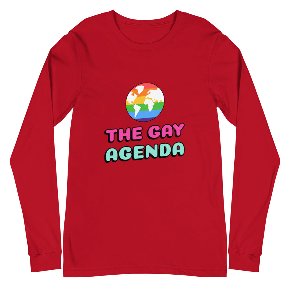 The Gay Agenda Unisex Long Sleeve T-Shirt