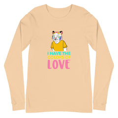I Have The Colors Of Love Unisex Long Sleeve T-Shirt
