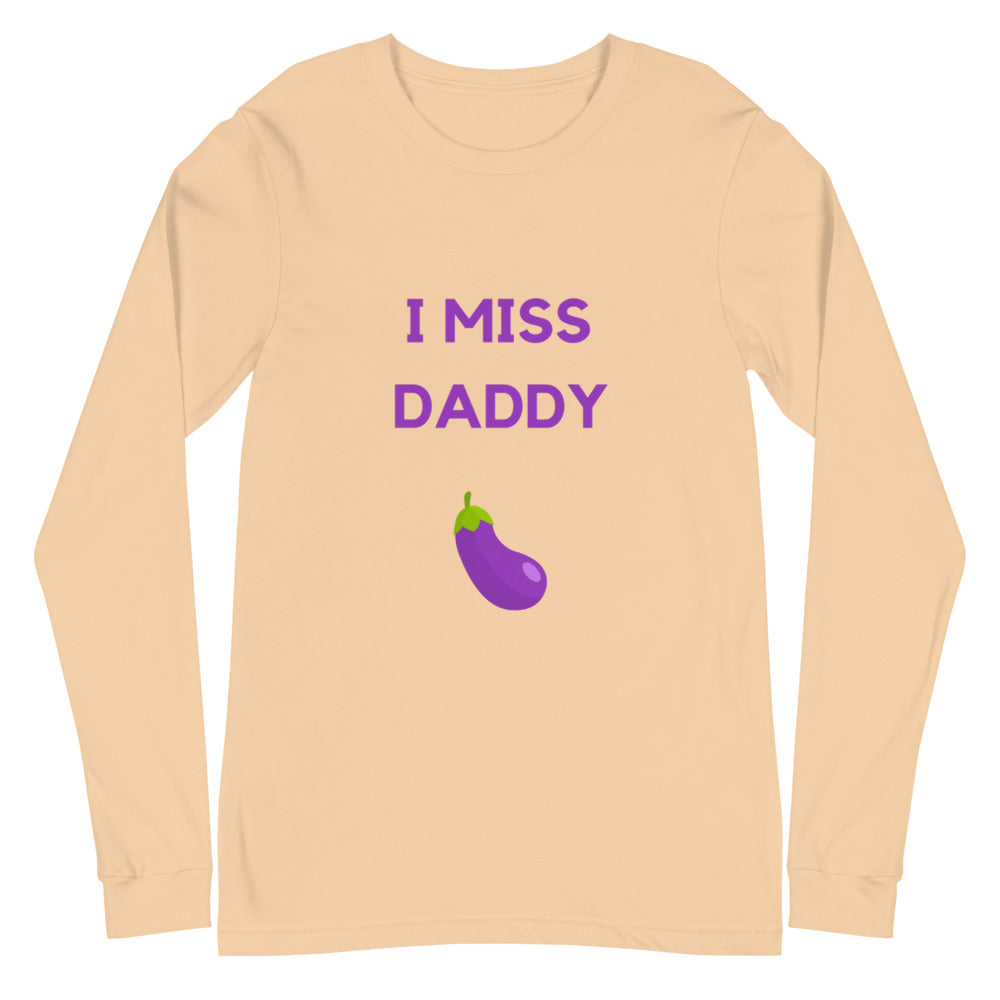 I Miss Daddy Unisex Long Sleeve T-Shirt