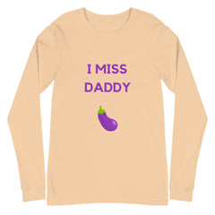 I Miss Daddy Unisex Long Sleeve T-Shirt