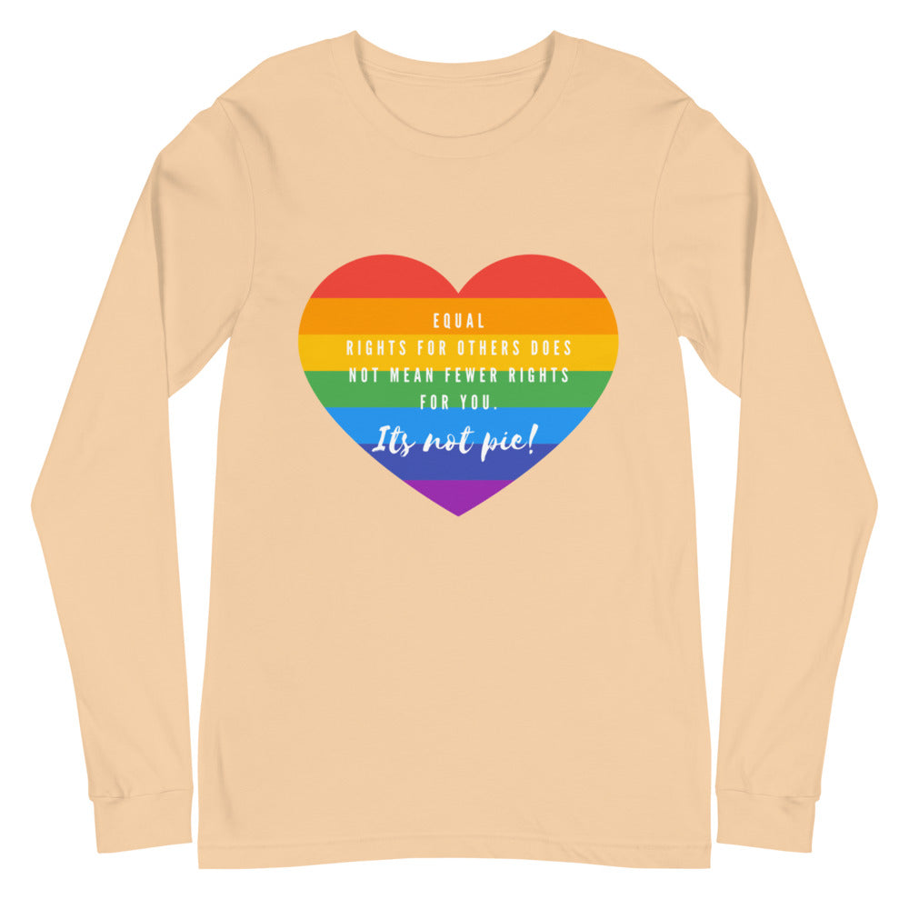 It's Not Pie Unisex Long Sleeve T-Shirt