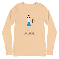Let Us Be Free Let Us Be Proud Unisex Long Sleeve T-Shirt