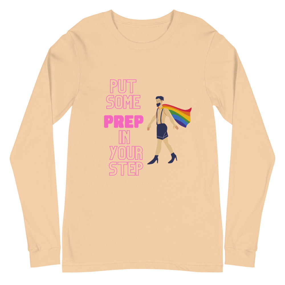 Put Some Prep In Your Step Unisex Long Sleeve T-Shirt