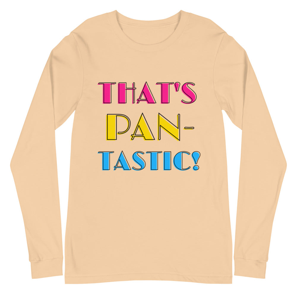 That's Pan-tastic! Unisex Long Sleeve T-Shirt