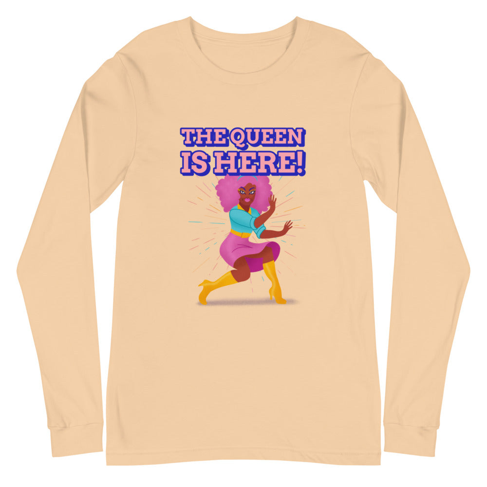 The Queen Is Here Unisex Long Sleeve T-Shirt