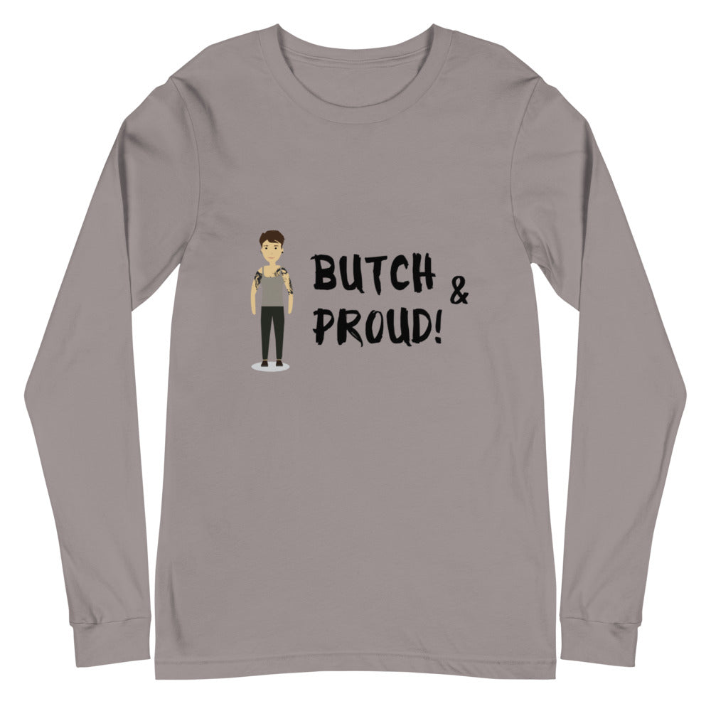 Butch & Proud Unisex Long Sleeve T-Shirt