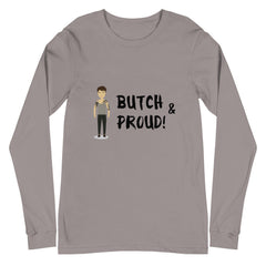 Butch & Proud Unisex Long Sleeve T-Shirt