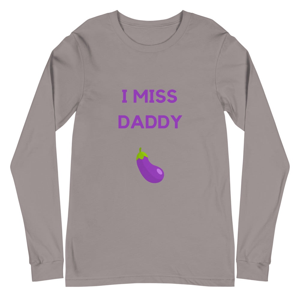 I Miss Daddy Unisex Long Sleeve T-Shirt
