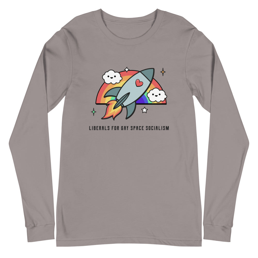 Liberals For Gay Space Socialism Unisex Long Sleeve T-Shirt
