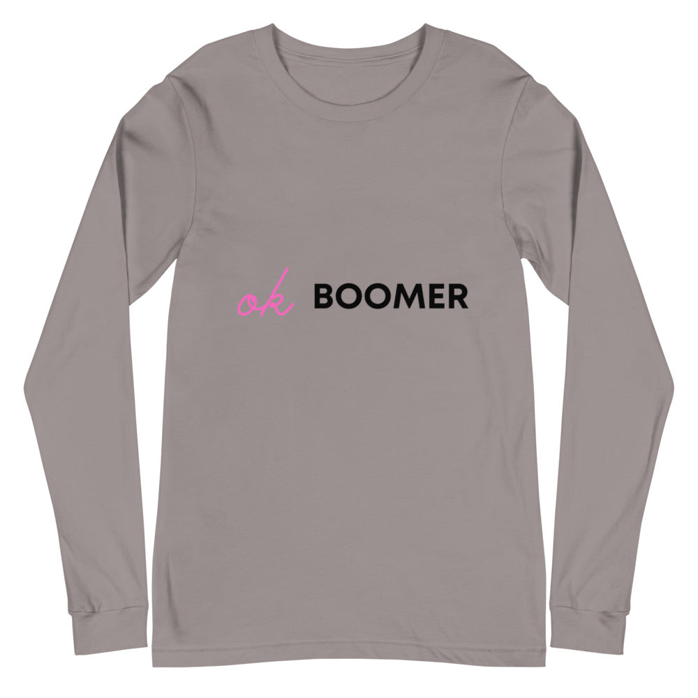 Ok Boomer Unisex Long Sleeve T-Shirt