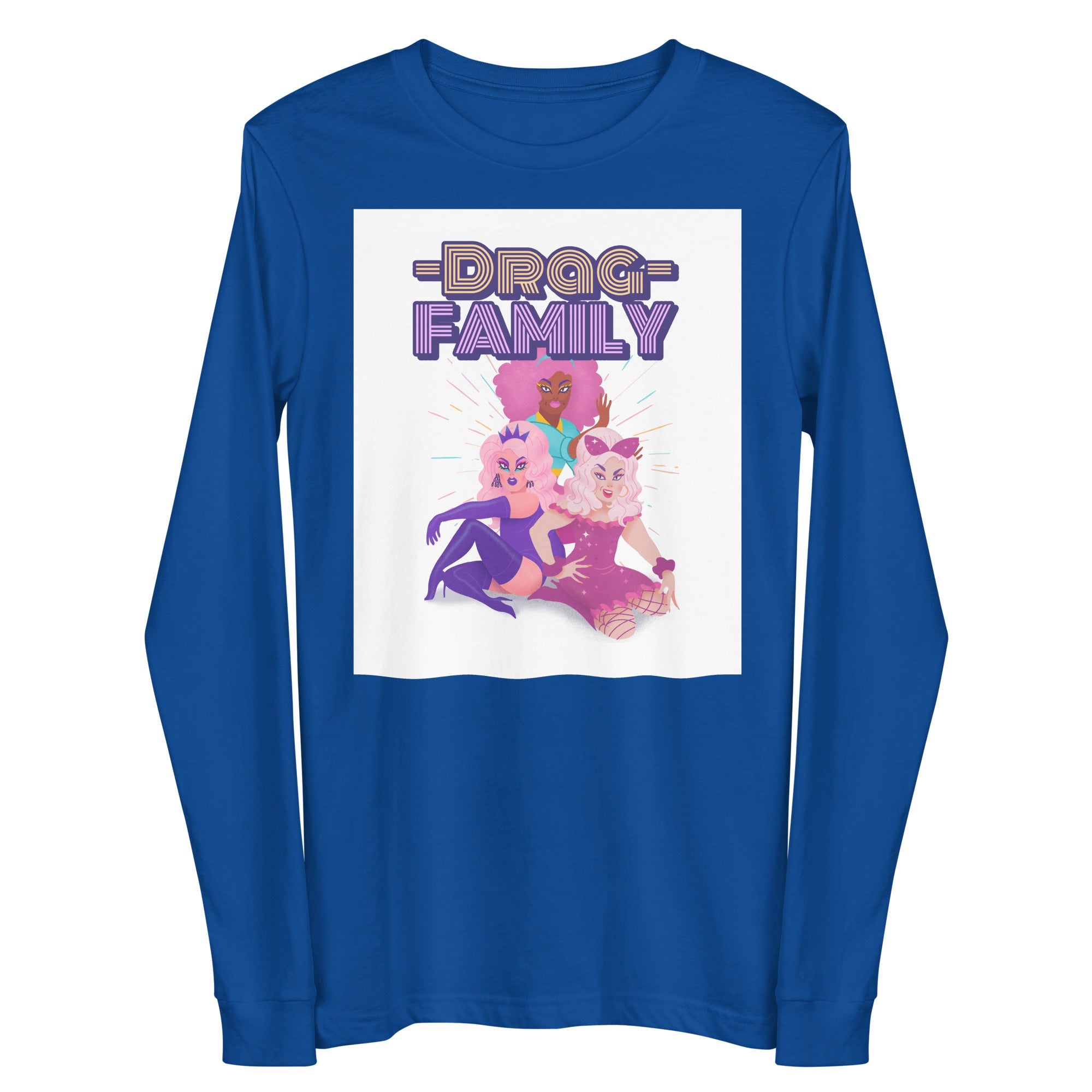 Drag Family Unisex Long Sleeve Tee