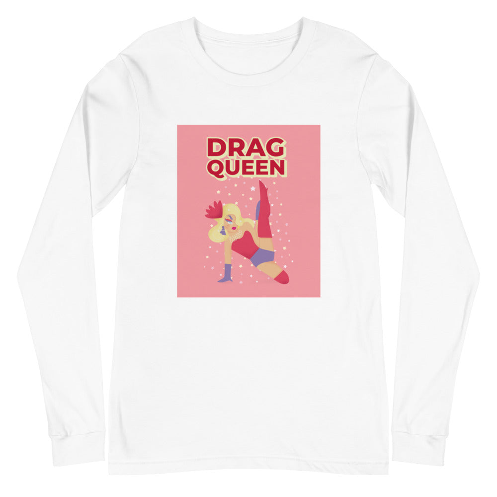 Drag Queen Unisex Long Sleeve T-Shirt