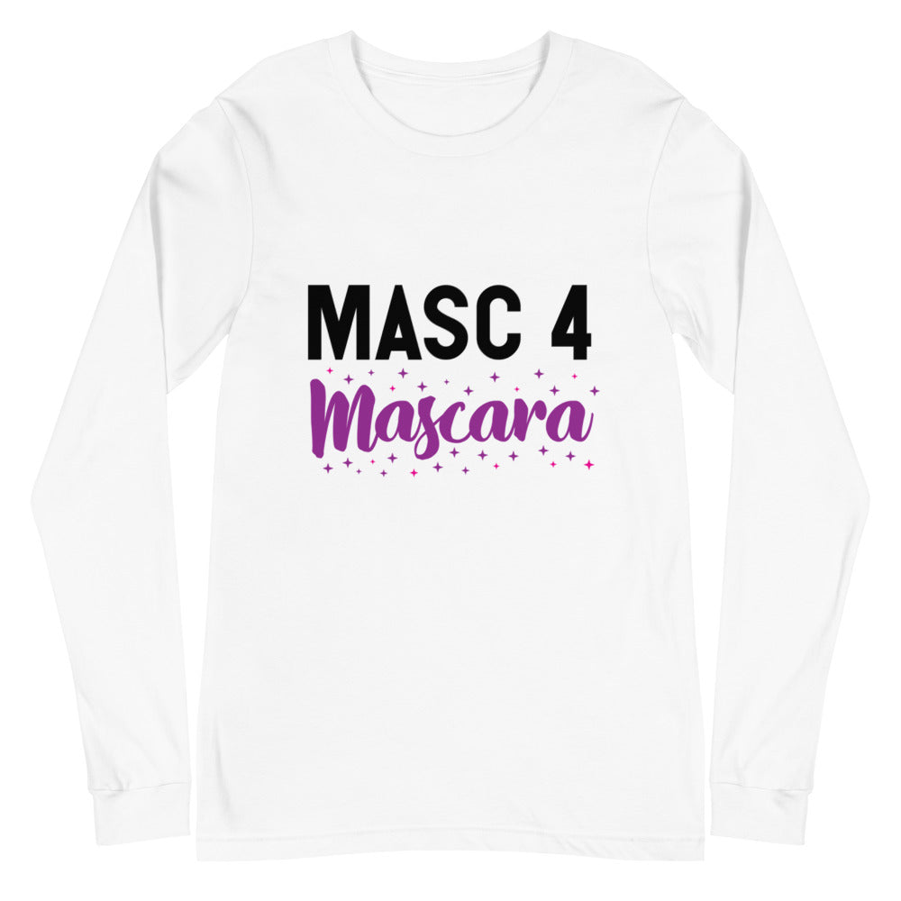 Masc 4 Mascara Unisex Long Sleeve T-Shirt