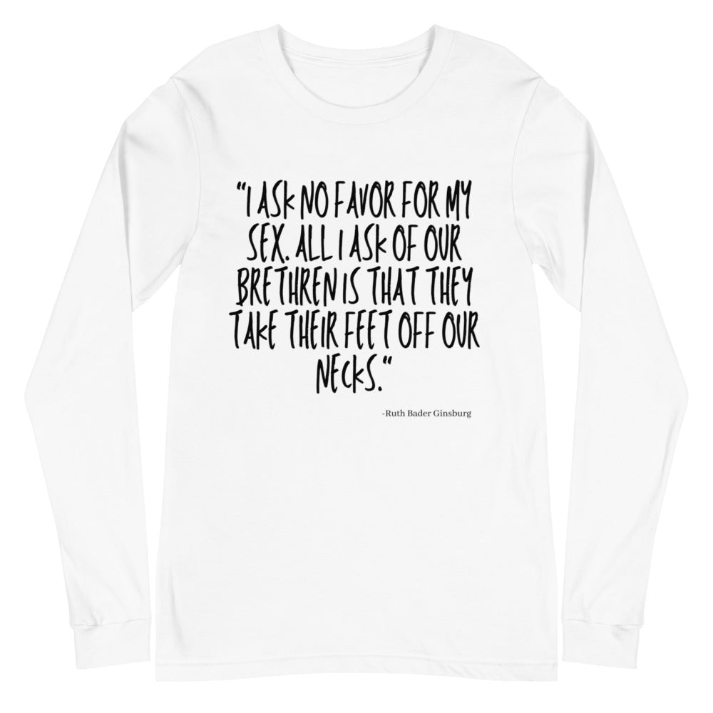 I Ask No Favor For My Sex Unisex Long Sleeve T-Shirt