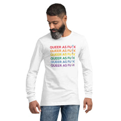 Queer As Fu#k Unisex Long Sleeve T-Shirt