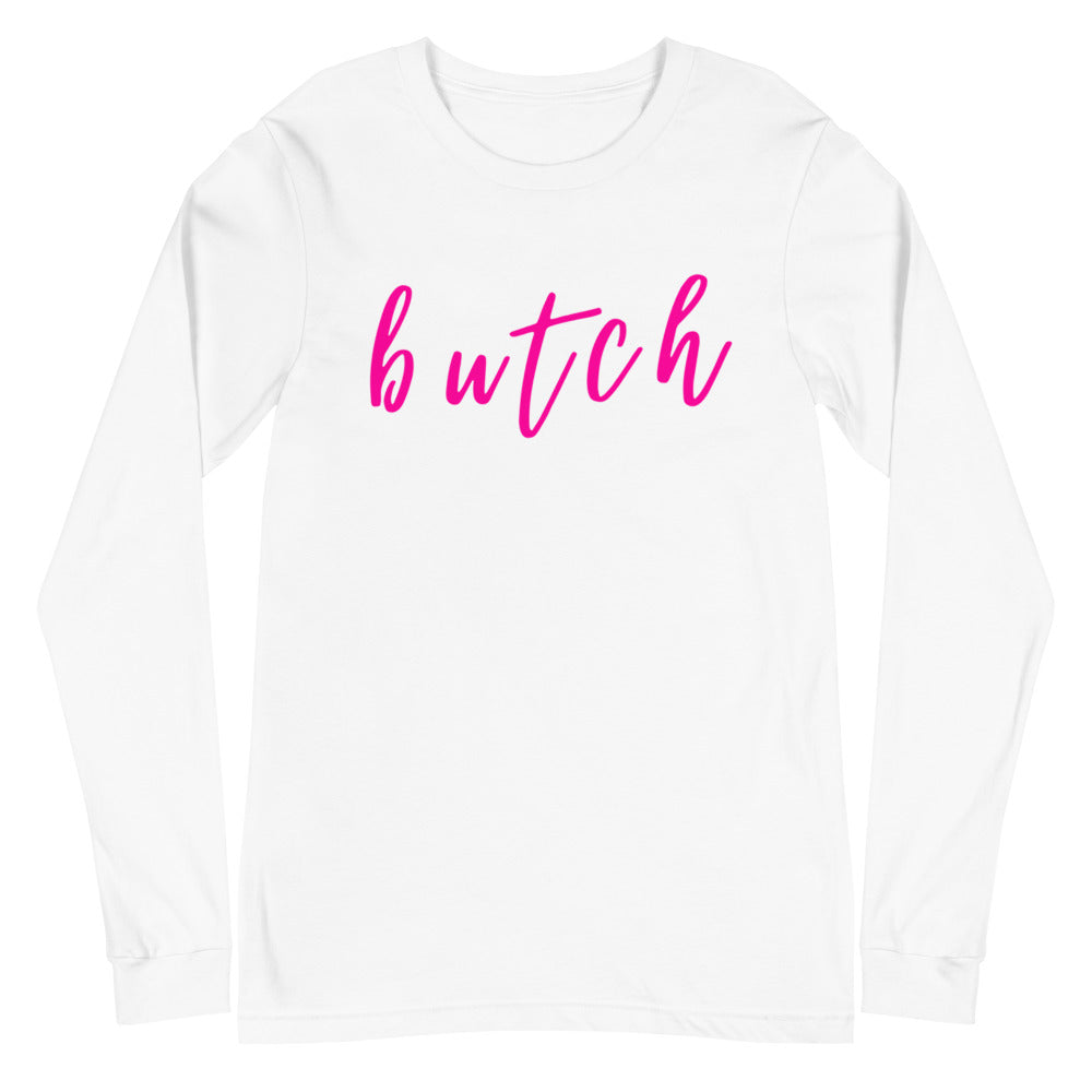 Butch Unisex Long Sleeve T-Shirt