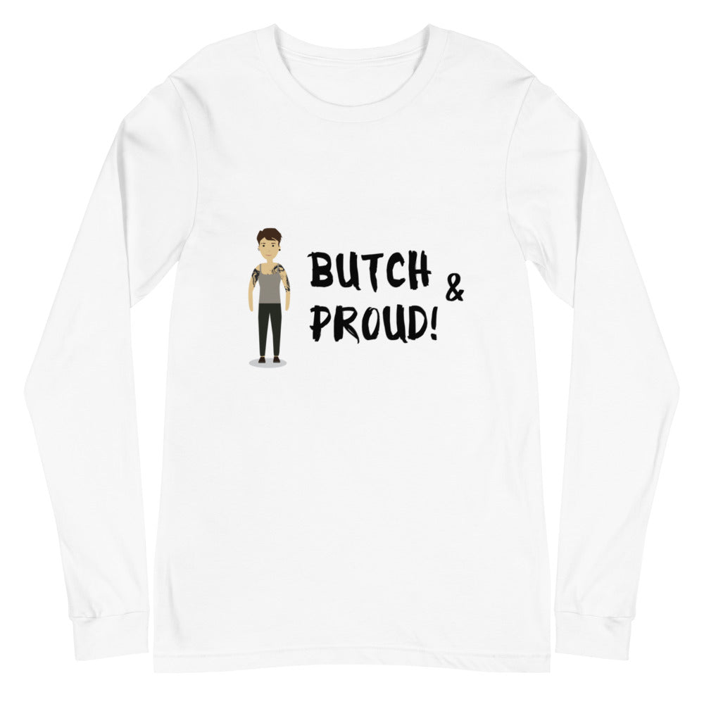 Butch & Proud Unisex Long Sleeve T-Shirt