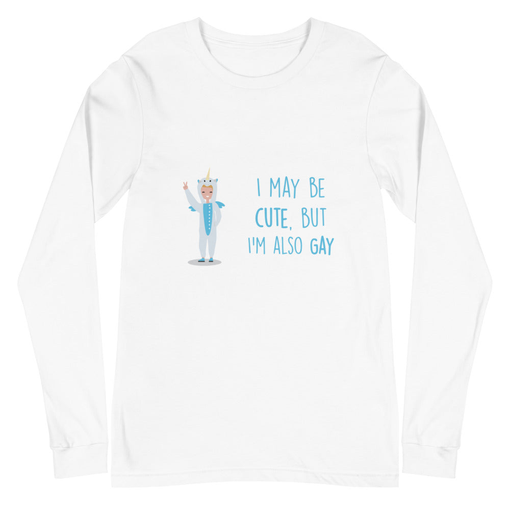 Cute But Gay Unisex Long Sleeve T-Shirt
