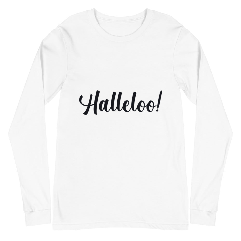 Halleloo! Unisex Long Sleeve T-Shirt