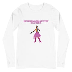 Heteronormativity Is A Cult Unisex Long Sleeve T-Shirt