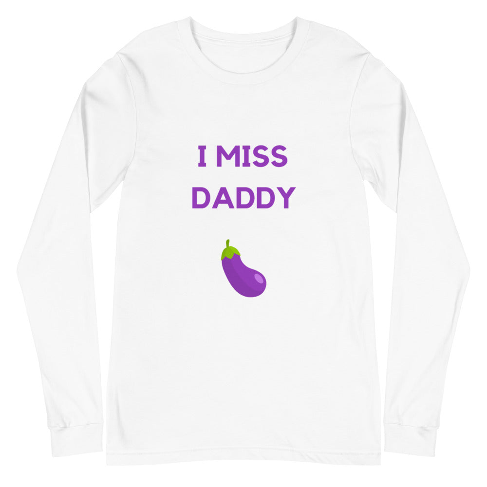 I Miss Daddy Unisex Long Sleeve T-Shirt