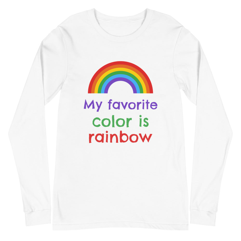 My Favorite Colour Is Rainbow Unisex Long Sleeve T-Shirt