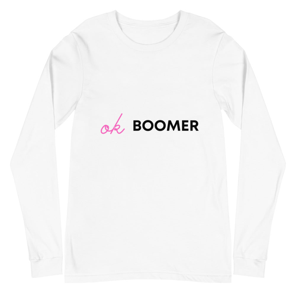 Ok Boomer Unisex Long Sleeve T-Shirt
