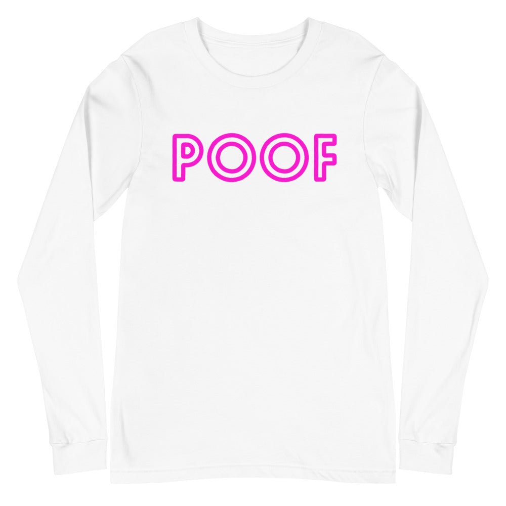 Poof Unisex Long Sleeve T-Shirt