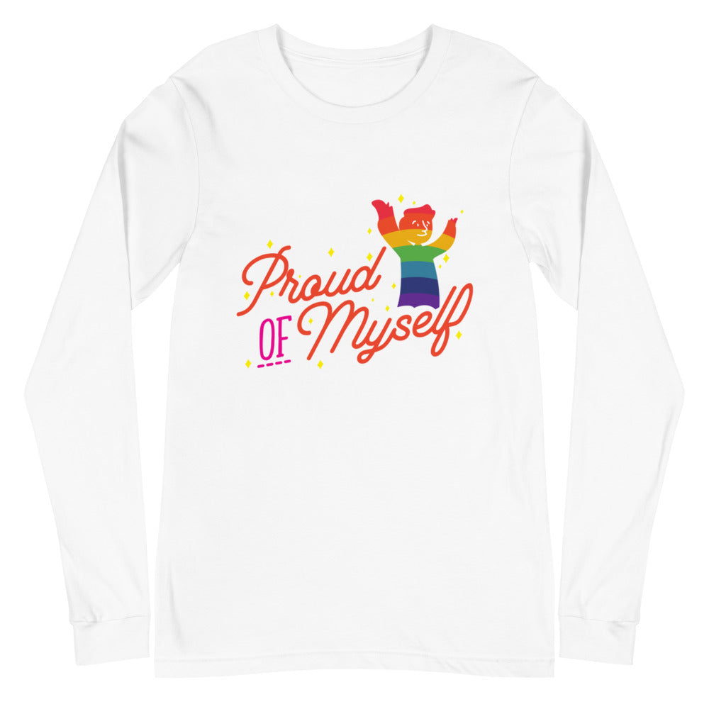 Proud Of Myself Unisex Long Sleeve T-Shirt