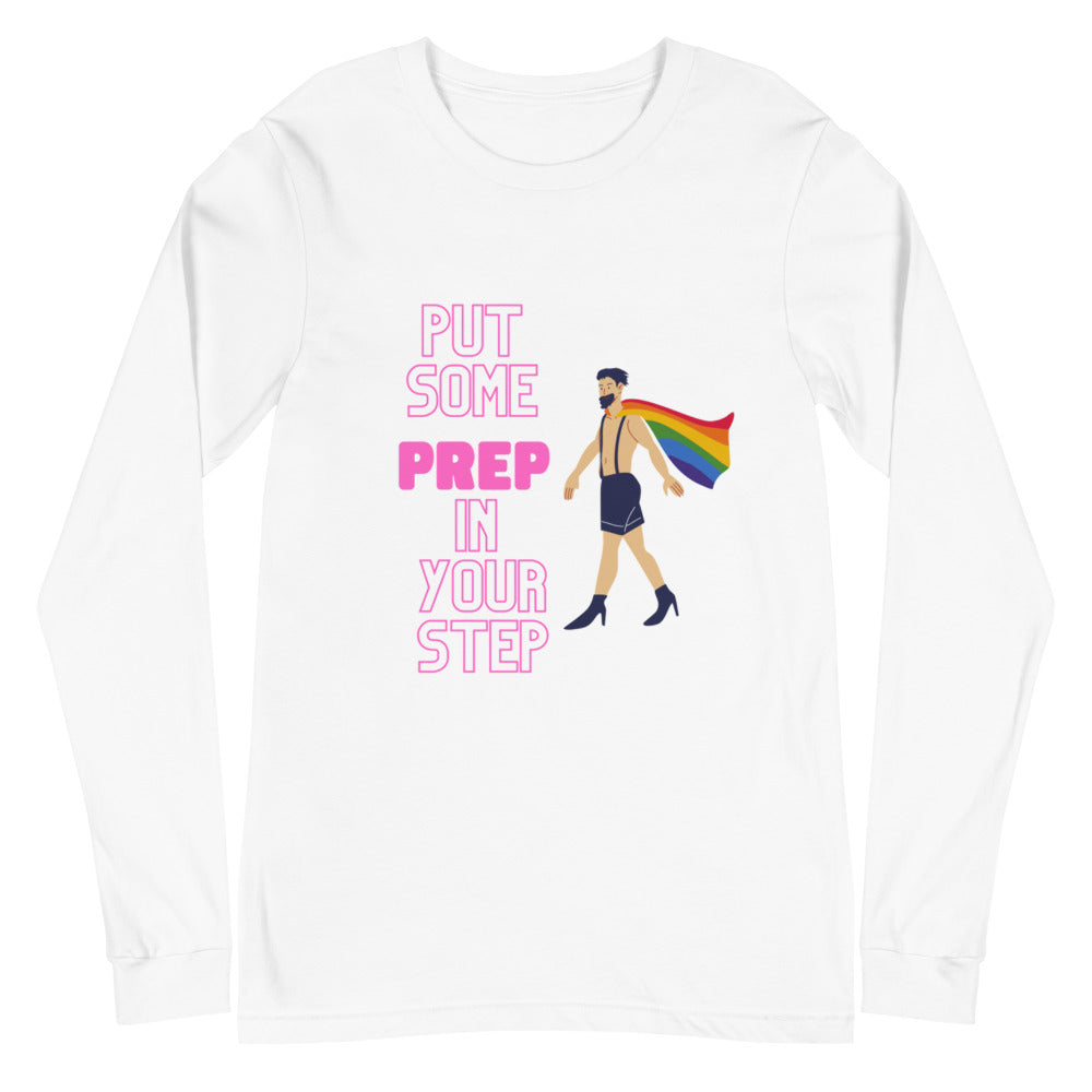 Put Some Prep In Your Step Unisex Long Sleeve T-Shirt